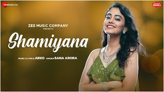 Shamiyana  Arko  Sana Arora  A Zee Music Co x ZeeTV collab [upl. by Lubeck818]