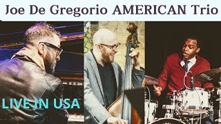 Running to NYC  Joe De Gregorio American Trio in Live in The USA [upl. by Timmie]