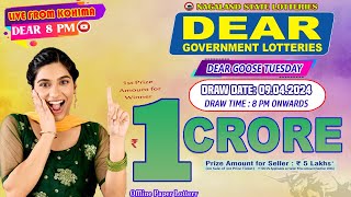 DEAR GOOSE TUESDAY DRAW TIME DEAR 8 PM ONWARDS DRAW DATE 09042024 LIVE FROM KOHIMA [upl. by Annairt801]