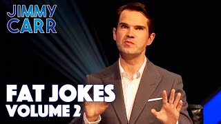 Best of Jimmys FAT JOKES VOL 2  Jimmy Carr [upl. by Nawak]