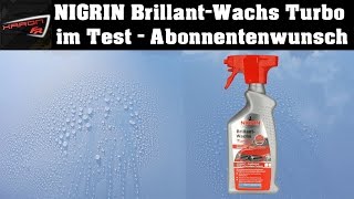 Nigrin BrillantWachs Turbo im Test  Sprühwachs im Test [upl. by Ailefo]