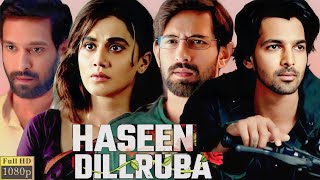 Haseen Dillruba Full Movie  Taapsee Pannu  Vikrant Massey  Harshvardhan Rane  Review And Facts [upl. by Naxor933]