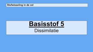 Havo 5  Stofwisseling in de cel  Basisstof 5 Dissimilatie [upl. by Llerud]