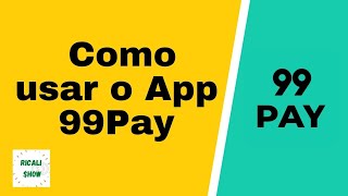 99 PAY  COMO USAR [upl. by Gaut]