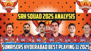 SUNRISERS HYDERABAD BEST PLAYING 11 IN IPL 2025  sunrisers Hyderabad players list 2025patcumminst [upl. by Ruperta]