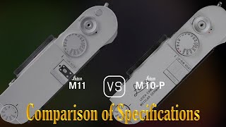 Leica M11 vs Leica M10P A Comparison of Specifications [upl. by Kidder]