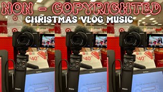 COPYRIGHT FREE CHRISTMAS VLOG MUSIC VLOGMAS MUSIC [upl. by Aldus]