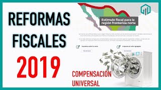 REFORMAS FISCALES 2019  México [upl. by Ydisac714]