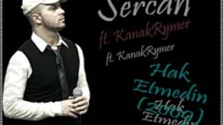 Sercan ft KanakRhymer  Hak Etmedin 2009 Lanet Olsun Icimdeki Insan Sevgisine [upl. by Rahmann]