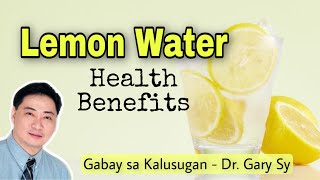 Lemon Water Health Benefits  Dr Gary Sy [upl. by Jahdol805]