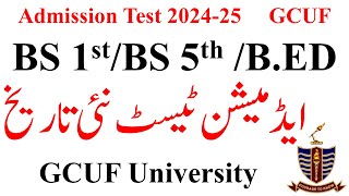 GCUF Admissions Test New Dates 20242025  BS 1st amp BS 5th Semester Admissions Test 2024 GCUF [upl. by Nakashima884]