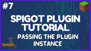 Spigot Plugin Development  7  Passing the Plugin Instance [upl. by Sterling]