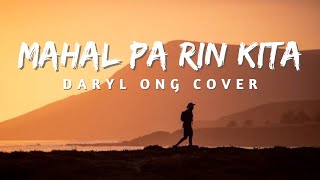 MAHAL PA RIN KITA LYRICS  DARYL ONG COVER [upl. by Mighell59]