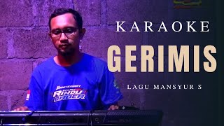 Gerimis Karaoke Dangdut Mansyur S [upl. by Fara838]