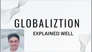 Globalization Explained well What is Globalization Globalization Lecture 01 [upl. by Aikrehs637]