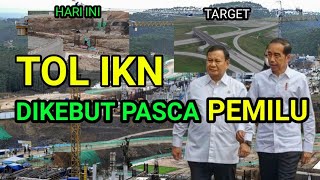 MENAKJUBKAN‼️TOL IKN makin DIKEBUT PENGERJAANNYA setelah SELESAI PEMILU [upl. by Rusticus325]