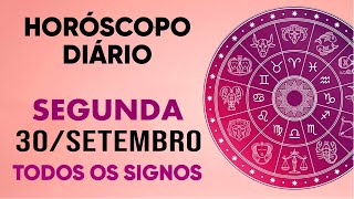 HORÓSCOPO DO DIA  SEGUNDA DIA 300924  PREVISÕES PARA TODOS OS SIGNOS [upl. by Avigdor]