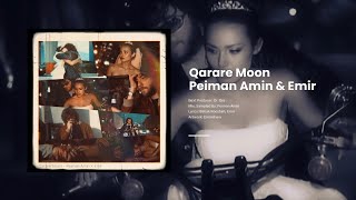 Peiman Amin amp Emir  Qarare Moon [upl. by The]