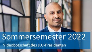 Sommersemester 2022  Videobotschaft des JLUPräsidenten [upl. by Sanson]