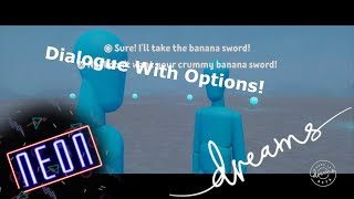 Dreams PS4  Dialogue W Options Tutorial [upl. by Aicenat]