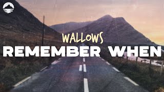 Wallows  Remember When  Lyrics [upl. by Arymahs104]