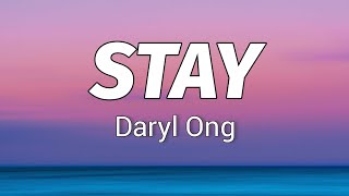 Daryl Ong  Stay Lyrics [upl. by Sucramal954]