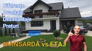 MANSARDA vs ETAJ Diferente de PRET Avantaje si Dezavantaje [upl. by Allenrac]