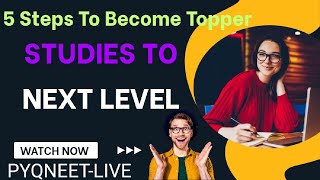 5 steps to become topper 🔥secret study tips to score highest  PYQNEETLIVE 💯 [upl. by Sihtnyc]