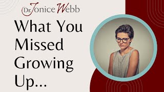 Emotional Neglect 4 Subtle but Painful Things You May Have Missed Growing Up  Dr Jonice Webb [upl. by Beverlee]