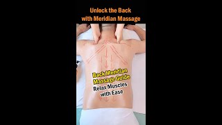 Unlock the Back with Meridian Massage [upl. by Tulley]