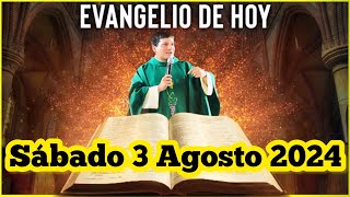 EVANGELIO DE HOY Sábado 3 Agosto 2024 con el Padre Marcos Galvis [upl. by Nalek]