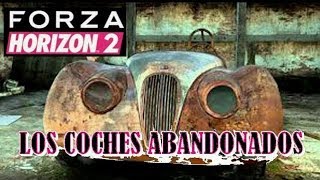 Forza Horizon 2 Como Conseguir los 10 Coches Abandonados Consejos a Seguir [upl. by Annas]