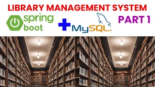 Library Management System using Spring boot Part 7 [upl. by Pacificas]