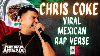 BEST 🇲🇽 RAP VERSE EVER  VIRAL Mexican Rapper Chris Coke FULL round  The Rap Arena [upl. by Dej561]