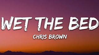 Chris Brown  Wet The Bed Lyrics [upl. by Eille]