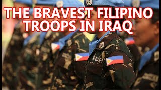 The Filipinos are the Bravest Peacekeeping Force in Iraq [upl. by Platas]