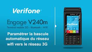 Comment configurer la bascule automatique de réseaux du Wifi vers la 3G sur le Verifone Engage V240m [upl. by Vergos]