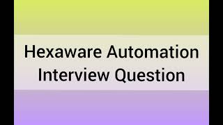 Hexaware Automation Interview QuestionsAutomation Testing Interview Questions [upl. by Buna]