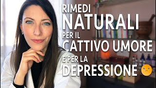 Rimedi Naturali per il cattivo umore e per la depressione [upl. by Dnomayd]