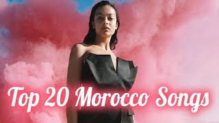 Top 20 Morocco Songs Of 2023 🇲🇦  Top 20 Most Listened Moroccan Songs Of The Week [upl. by Babb]