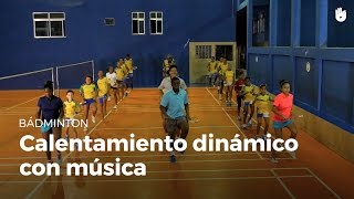 Calentamiento dinámico con música antes de jugar  Bádminton [upl. by Baugh]