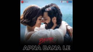 apna bna le new song [upl. by Yattirb]