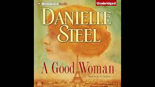 A Good Woman By Danielle Steel  Audiobook Full [upl. by Atsyrc501]