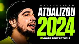 NATTAN NATTANZINHO MAIO 2024  MÚSICAS INÉDITAS REPERTÓRIO ATUALIZADO 2024 [upl. by Wilsey313]