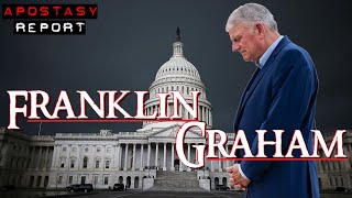 Apostasy Report  Franklin Graham The Evangelist Of Compromise [upl. by Toinette]