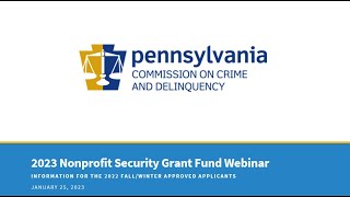 Webinar 2023 Nonprofit Security Grant Fund  Information for Approved FallWinter 2022 Applicants [upl. by Anton243]