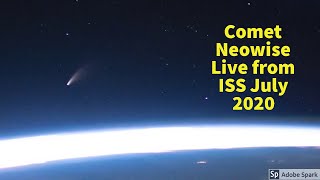 Comet Neowise live from ISS July 2020 🔴 [upl. by Seyah120]