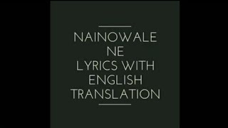 Nainowale ne lyrics with English translation [upl. by Jess459]