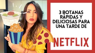 ¡3 BOTANAS FÁCILES DELICIOSAS Y RÁPIDAS IDEALES PARA VER NETFLIX [upl. by Charleton]