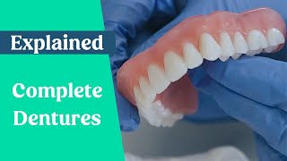 Complete dentures amp false teeth explained [upl. by Zaccaria]